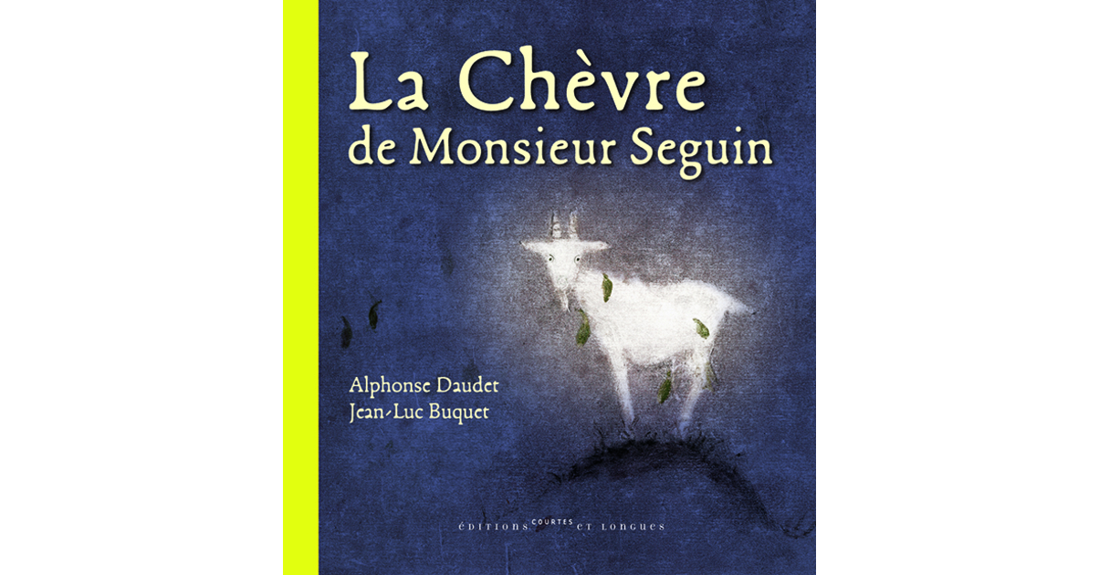 La Chèvre de Monsieur Seguin - Jeunesse/PETIT LIVRE GRAND TEXTE